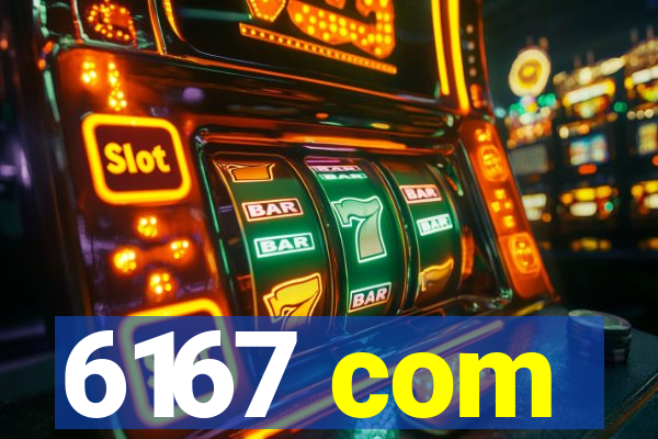 6167 com